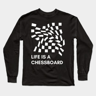 Life is a chessboard Long Sleeve T-Shirt